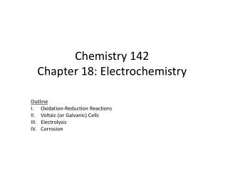 Chemistry 142 Chapter 18: Electrochemistry