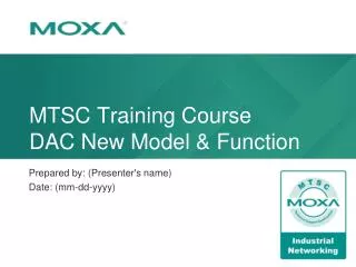 MTSC Training Course DAC New Model &amp; Function