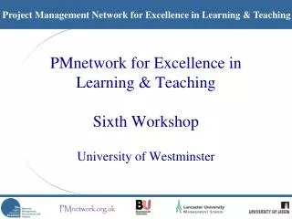 PMnetwork for Excellence in Learning &amp; Teaching Sixth Workshop