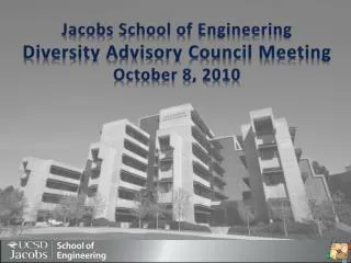 Jacobs School of Engineering Diversity Advisory Council Meeting October 8, 2010