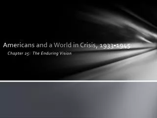 Americans and a World in Crisis, 1933-1945