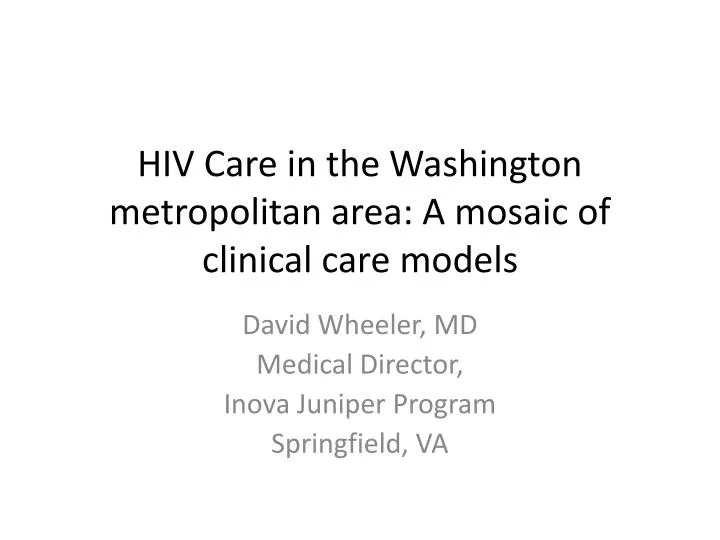 hiv care in the washington metropolitan area a mosaic of clinical care models