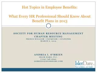Hot Topics in Employee Benefits: What Every HR Professional Should Know About Benefit Plans in 2013
