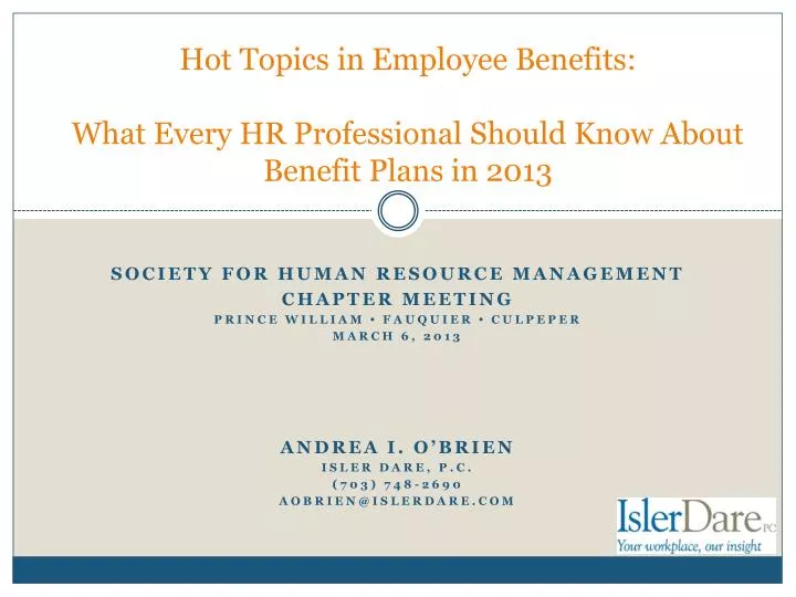 hot topics in employee benefits what every hr professional should know about benefit plans in 2013