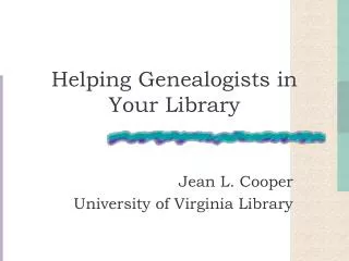 Helping Genealogists in Your Library