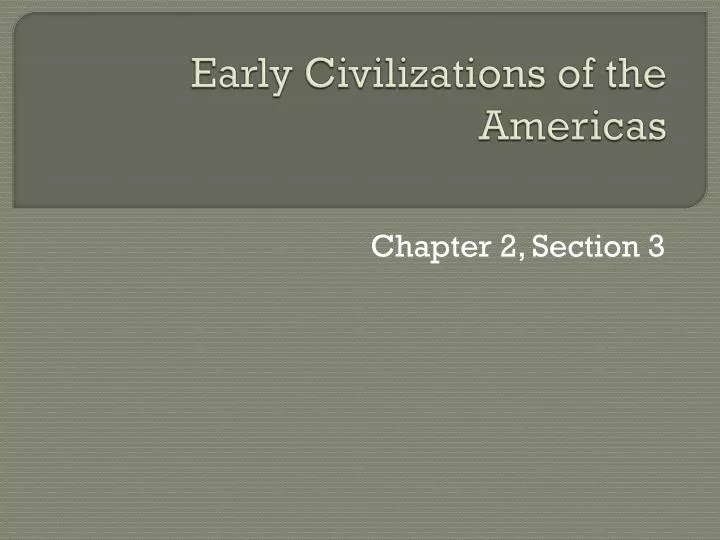 early civilizations of the americas