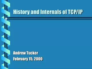 History and Internals of TCP/IP