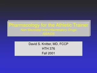 Pharmacology for the Athletic Trainer Non-Steroidial Anti-inflammatory Drugs NSAIDS