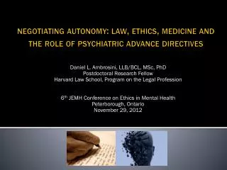 negotiating autonomy: law, ethics, medicine and the role of psychiatric advance directives