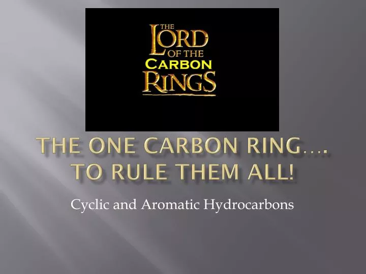 the one carbon ring to rule them all