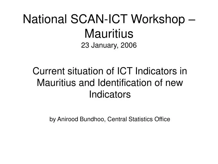 national scan ict workshop mauritius 23 january 2006