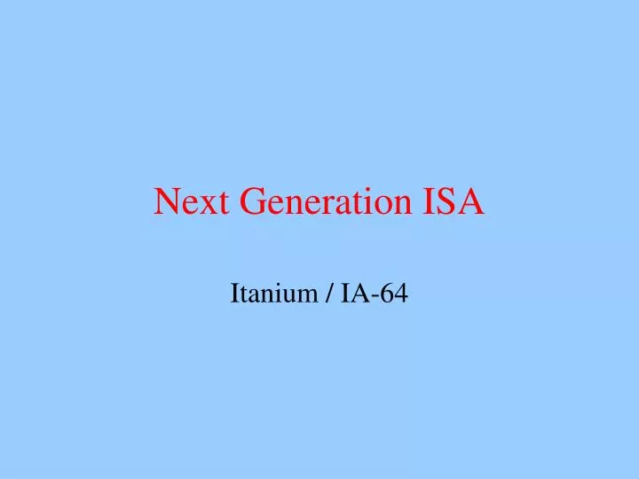 next generation isa