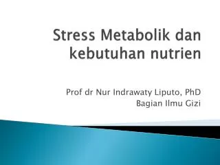 Stress Metabolik dan kebutuhan nutrien