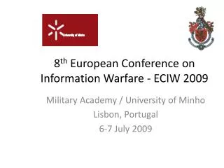 8 th European Conference on Information Warfare - ECIW 2009