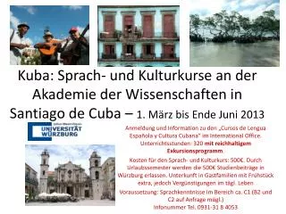 Kuba: Sprach- und Kulturkurse an der Akademie der Wissenschaften in Santiago de Cuba – 1. März bis Ende Juni 2013