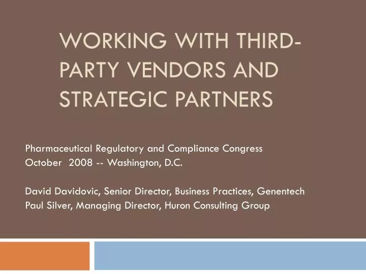 working with third party vendors and strategic partners