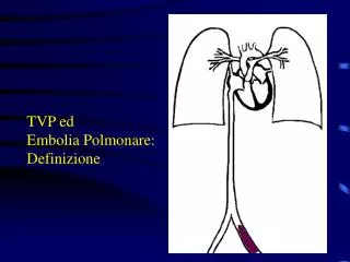 TVP ed Embolia Polmonare: Definizione
