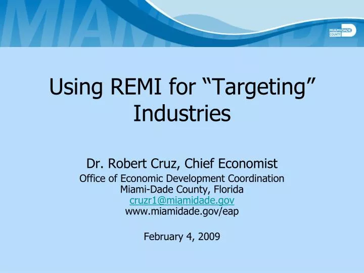 using remi for targeting industries