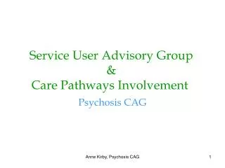 Service User Advisory Group &amp; Care Pathways Involvement