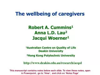 Robert A. Cummins 1 Anna L.D. Lau 2 Jacqui Woerner 1 1 Australian Centre on Quality of Life Deakin University 2 Hong Kon