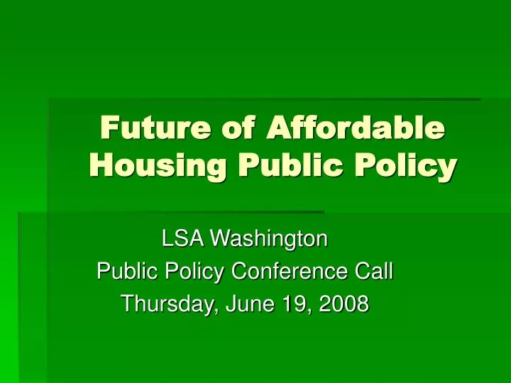 future of affordable housing public policy