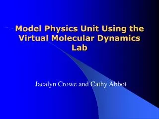 Model Physics Unit Using the Virtual Molecular Dynamics Lab