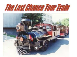 The Last Chance Tour Train