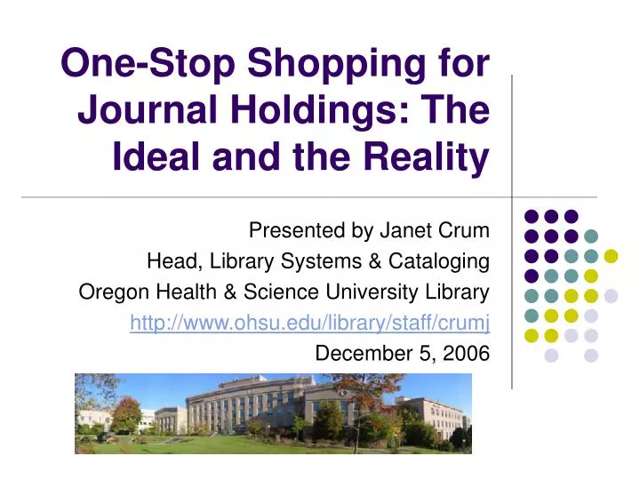 one stop shopping for journal holdings the ideal and the reality