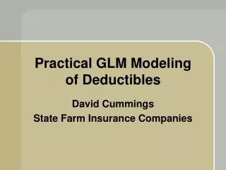 Practical GLM Modeling of Deductibles