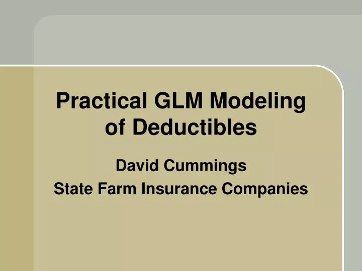 practical glm modeling of deductibles