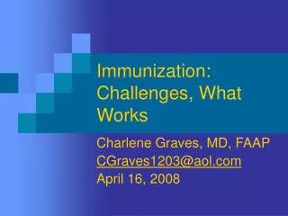 Immunization: Challenges, What Works