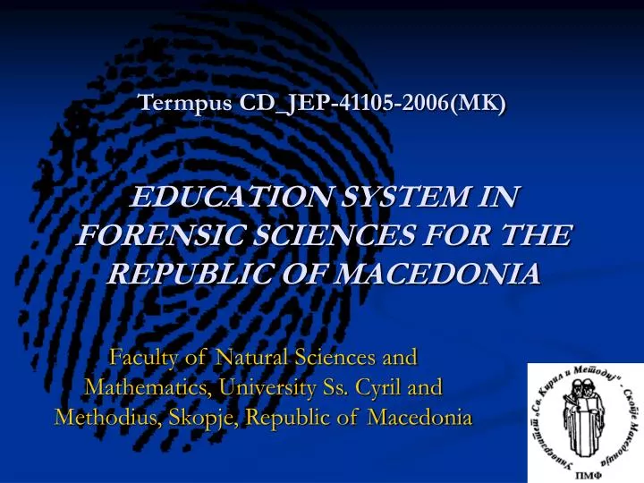 termpus cd jep 41105 2006 mk education system in forensic sciences for the republic of macedonia