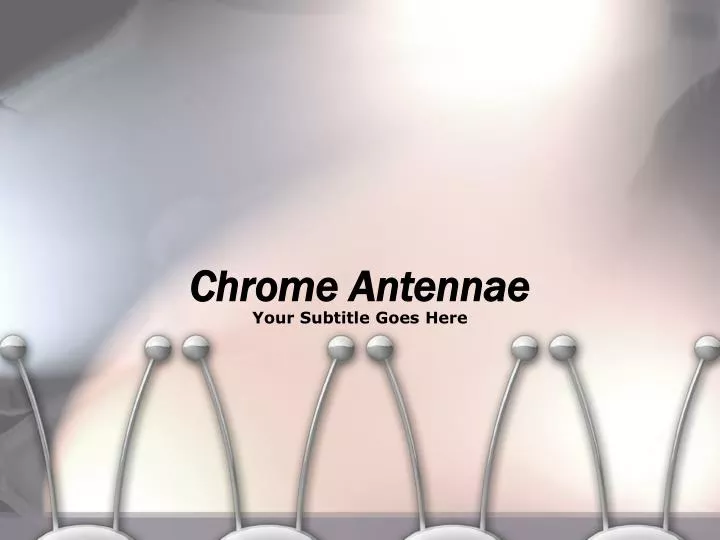 chrome antennae