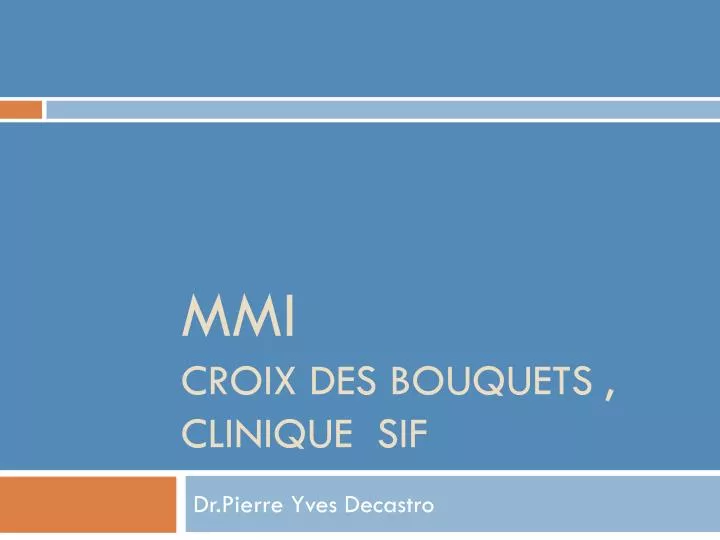 mmi croix des bouquets clinique sif