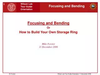 Focusing and Bending Or How to Build Your Own Storage Ring