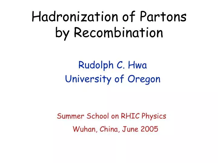 hadronization of partons by recombination
