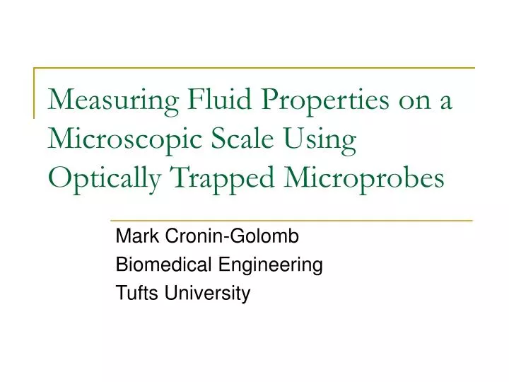 measuring fluid properties on a microscopic scale using optically trapped microprobes