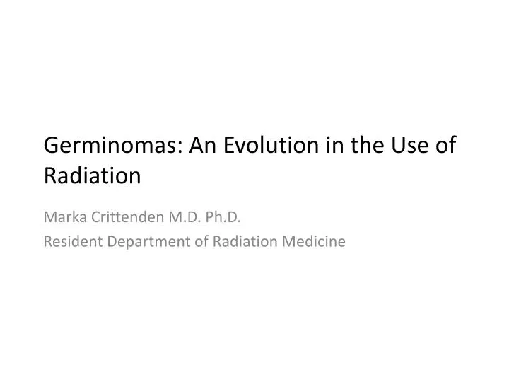 germinomas an evolution in the use of radiation