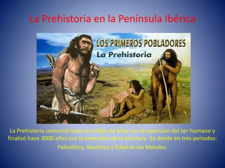 la prehistoria en la pen nsula ib rica