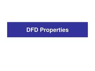 DFD Properties