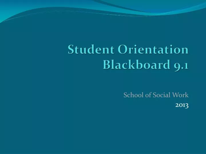 student orientation blackboard 9 1