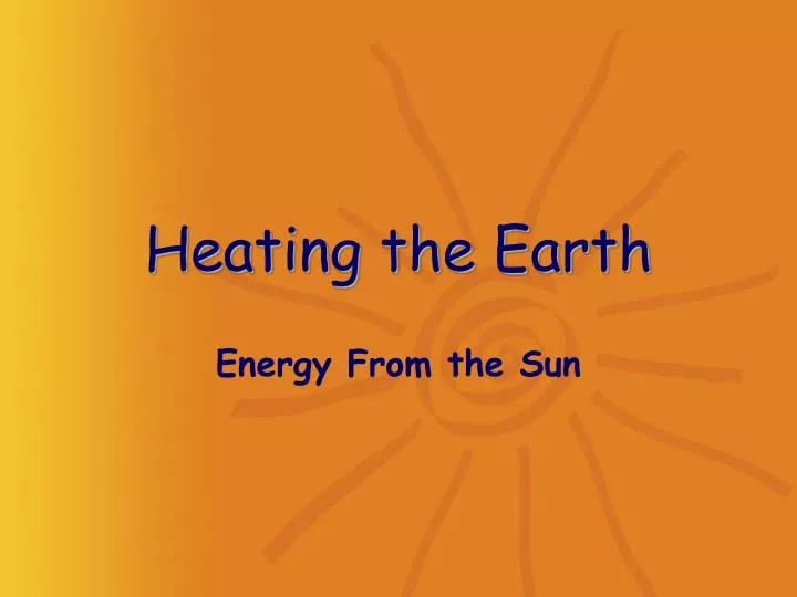 heating the earth