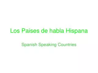 Los Paises de habla Hispana