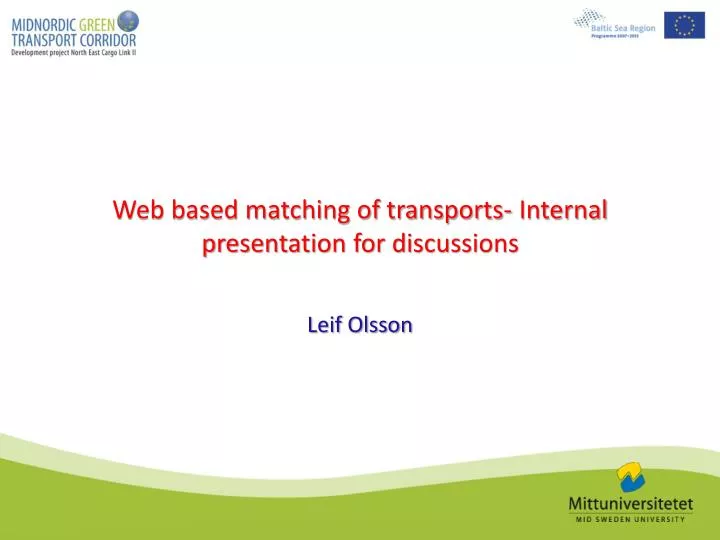 web based matching of transports internal presentation for discussions