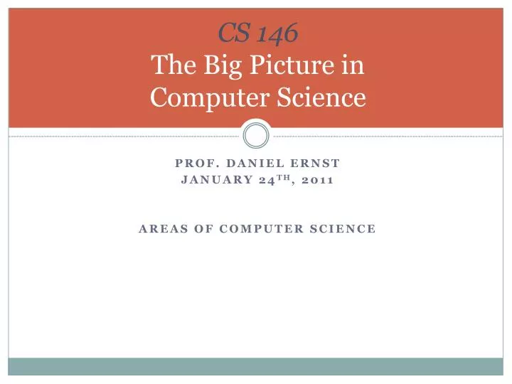 cs 146 the big picture in computer science