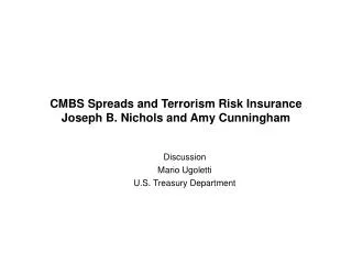 CMBS Spreads and Terrorism Risk Insurance Joseph B. Nichols and Amy Cunningham
