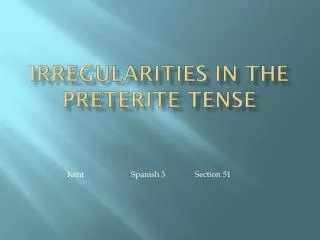 Irregularities in the Preterite Tense