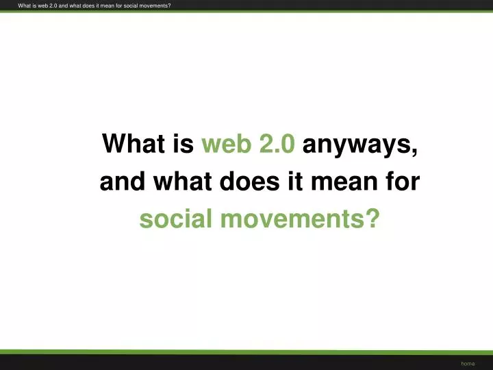 what is web 2 0 anyways and what does it mean for social movements