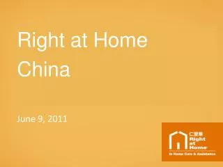 Right at Home China June 9, 2011