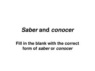 saber and conocer